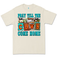 Pray Till The Cows Come Home Olivia Premium Tee | Teevron