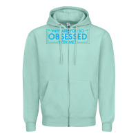 Seafoam why are you so obsessed with me Zipper Hoodie - artisFamous