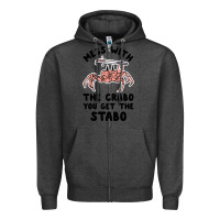 Charcoal Heather mess with the crabo you get the stabo Zipper Hoodie - artisFamous