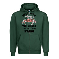 Sports Green mess with the crabo you get the stabo Zipper Hoodie - artisFamous