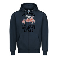 Navy mess with the crabo you get the stabo Zipper Hoodie - artisFamous