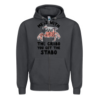 Smoke mess with the crabo you get the stabo Zipper Hoodie - artisFamous