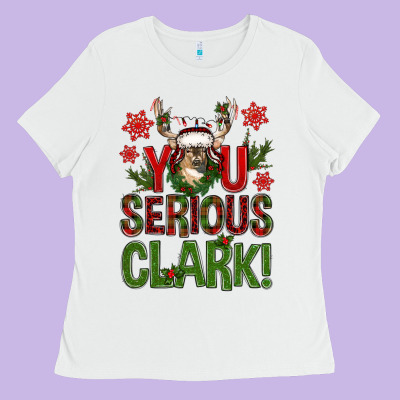 You Serious Clark With Deer Bbs Ladies Tee Designed By Bundleandbundleshop