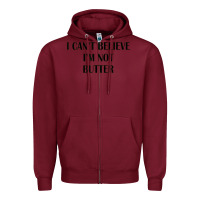 Burgundy i cant believe im not butter Zipper Hoodie - artisFamous