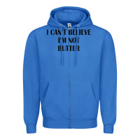 True Royal i cant believe im not butter Zipper Hoodie - artisFamous