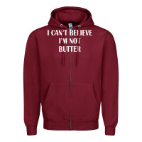 Burgundy i cant believe im not butter Zipper Hoodie - artisFamous