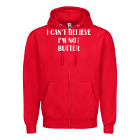 Red i cant believe im not butter Zipper Hoodie - artisFamous