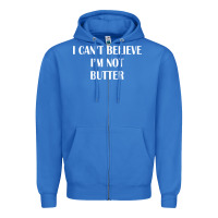 True Royal i cant believe im not butter Zipper Hoodie - artisFamous