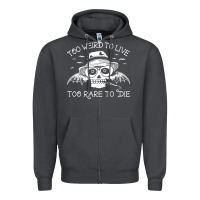 Smoke too weird to live too rare to die Zipper Hoodie - artisFamous