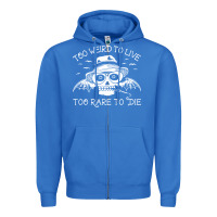 True Royal too weird to live too rare to die Zipper Hoodie - artisFamous