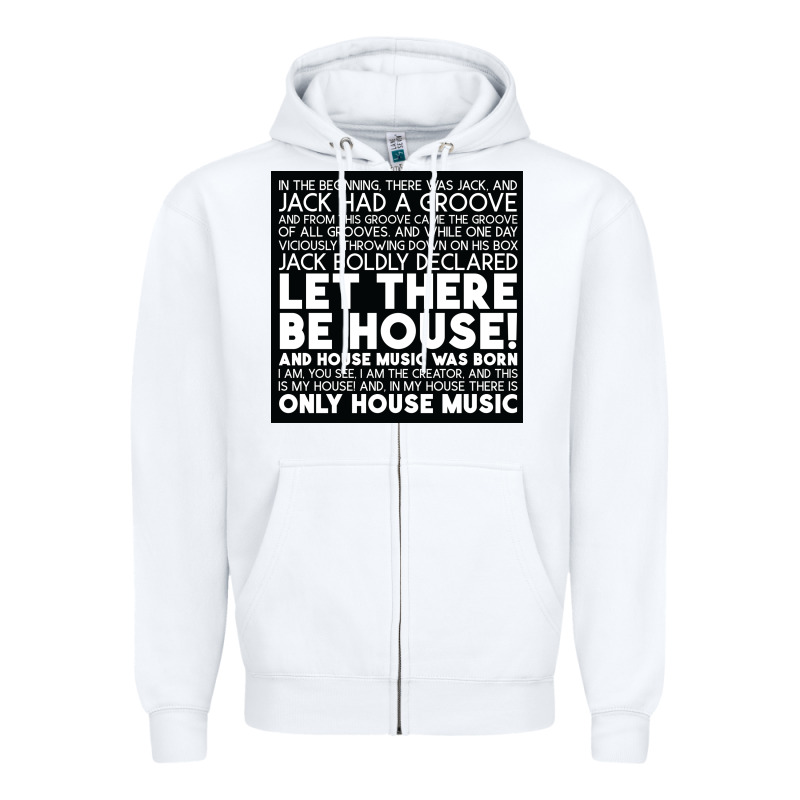Let There Be House Music Zipper Hoodie by artisFamous | Teevron