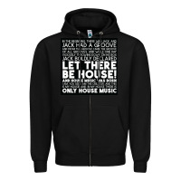 Black Let there be house music Zipper Hoodie - artisFamous