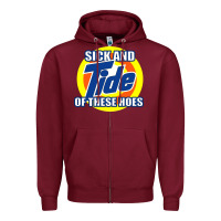 Burgundy sick and tide of these hoes Zipper Hoodie - artisFamous