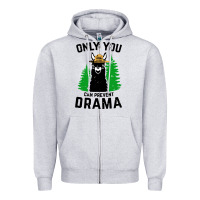 Heather Grey only you can prevent drama llama Zipper Hoodie - artisFamous