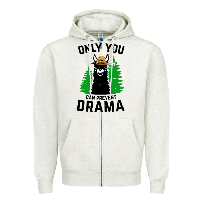 Only You Can Prevent Drama Llama Zipper Hoodie by artisFamous | Teevron