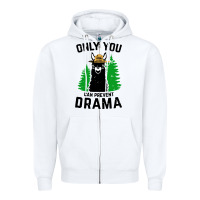 White only you can prevent drama llama Zipper Hoodie - artisFamous
