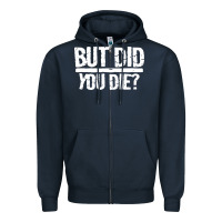 Navy but did you die Zipper Hoodie - artisFamous