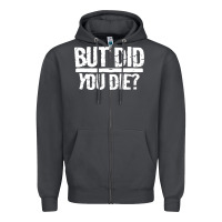 Smoke but did you die Zipper Hoodie - artisFamous