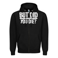 Black but did you die Zipper Hoodie - artisFamous