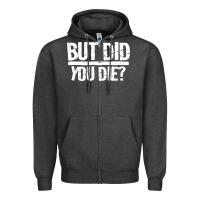 Charcoal Heather but did you die Zipper Hoodie - artisFamous