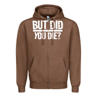 Chestnut but did you die Zipper Hoodie - artisFamous