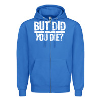 True Royal but did you die Zipper Hoodie - artisFamous