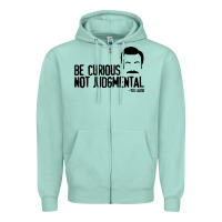 Seafoam be curious not judgemental Zipper Hoodie - artisFamous