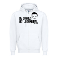 White be curious not judgemental Zipper Hoodie - artisFamous