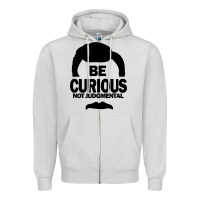 Dove Grey be curious not judgmental Zipper Hoodie - artisFamous
