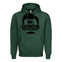 Sports Green be curious not judgmental Zipper Hoodie - artisFamous