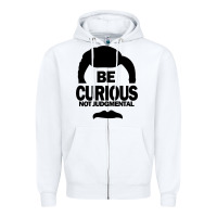 White be curious not judgmental Zipper Hoodie - artisFamous