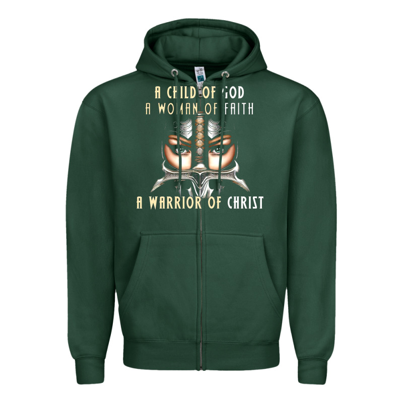 Child Of God Woman Of Faith Warrior Of Christ Zipper Hoodie by artisFamous | Teevron