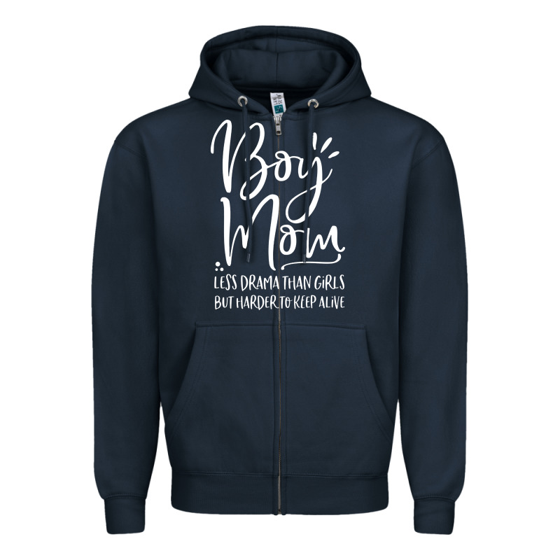 Boy Mom Less Drama Than Girls But Harder To Zipper Hoodie by artisFamous | Teevron