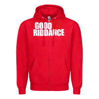 Red good riddance Zipper Hoodie - artisFamous