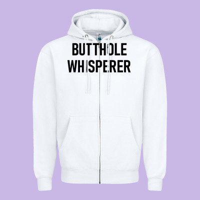 Butthole Whisperer Zipper Hoodie Designed By Artisfamous