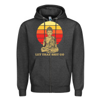Charcoal Heather let that shit go buddha Zipper Hoodie - artisFamous