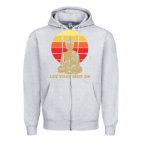 Heather Grey let that shit go buddha Zipper Hoodie - artisFamous