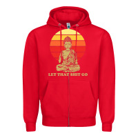 Red let that shit go buddha Zipper Hoodie - artisFamous