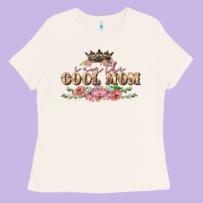 I Am The Cool Mom Ladies Tee Designed By Fadigitalartstudio