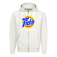 Oatmeal Heather sick and tide of these hoes Zipper Hoodie - artisFamous
