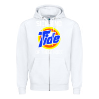 White sick and tide of these hoes Zipper Hoodie - artisFamous