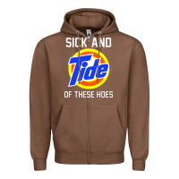 Chestnut sick and tide of these hoes Zipper Hoodie - artisFamous