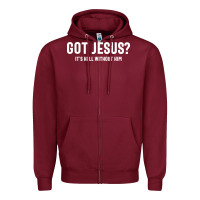 Burgundy Got Jesus It's Hell Without Him - Christian Zipper Hoodie - artisFamous