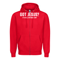Red Got Jesus It's Hell Without Him - Christian Zipper Hoodie - artisFamous