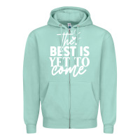 Seafoam the best is yet to come shirt Zipper Hoodie - artisFamous