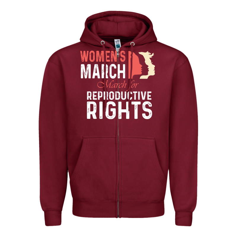 Women’s March For Reproductive Rights Pro Choice Feminist, Women’s Zipper Hoodie by artisFamous | Teevron