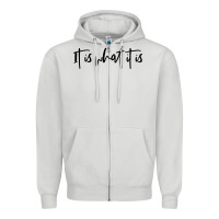 Dove Grey it is what it is Zipper Hoodie - artisFamous