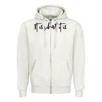 Oatmeal Heather it is what it is Zipper Hoodie - artisFamous
