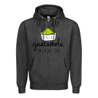 Charcoal Heather its okay guacamole im extra too Zipper Hoodie - artisFamous