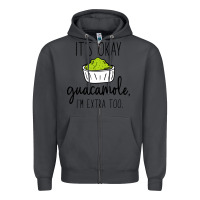 Smoke its okay guacamole im extra too Zipper Hoodie - artisFamous